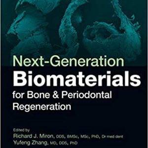 Next-Generation Biomaterials for Bone & Periodontal Regeneration First Edition