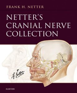 Netter’s Cranial Nerve Collection by Frank H. Netter (Author) 