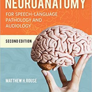 Neuroanatomy for Speech-Language Pathology and Audiology 2nd Edition