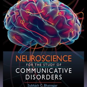 Neuroscience for the Study of Communicative Disorders Fifth Edition