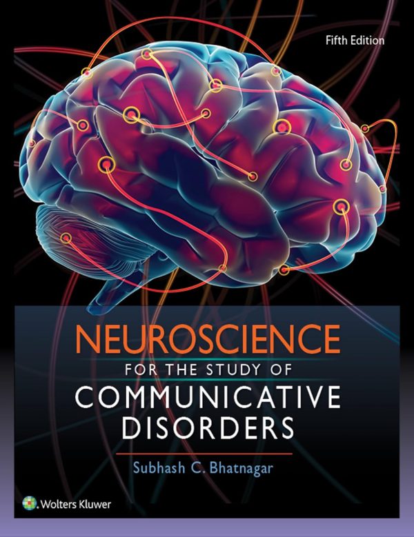 Neuroscience for the Study of Communicative Disorders Fifth Edition