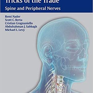 Neurosurgery Tricks of the Trade: Spine and Peripheral Nerves 1st Edition