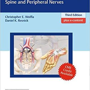 Neurosurgical Operative Atlas: Spine and Peripheral Nerves 3rd Edition