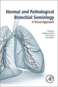 Normal and Pathological Bronchial Semiology: A Visual Approach 1st Edition