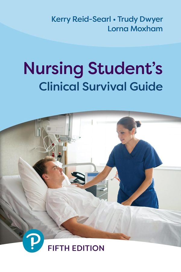 Nursing Student’s Clinical Survival Guide 5th edition