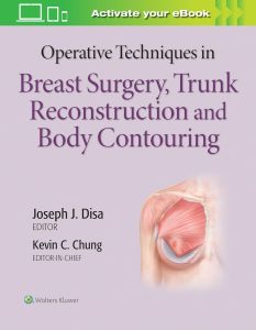 Operative Techniques in Breast Surgery, Trunk Reconstruction and Body Contouring 1st Edition