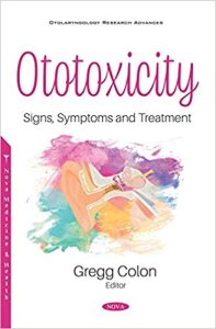 Ototoxicity (Signs, Symptoms and Treatment) 1st Edition