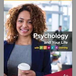 Psychology and Your Life with Power  Learning  Fourth Edition