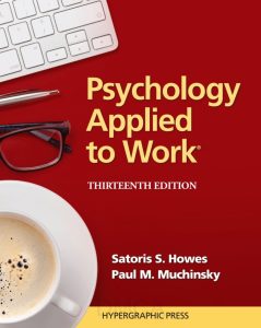 Psychology Applied To Work An introduction to industrial and organizational psychology 13th Edition