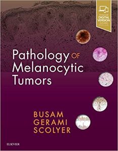 Pathology of Melanocytic Tumors 1st Edition