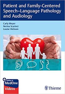 Patient and Family-Centered Speech-Language Pathology and Audiology 1st Edition