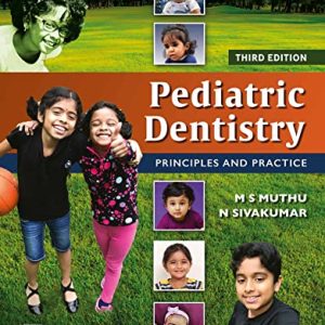 Pediatric Dentistry Principles and Practice 3rd Edition