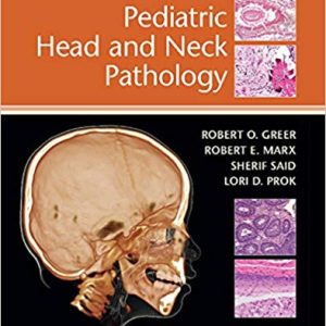 Pediatric Head and Neck Pathology 1st Edition