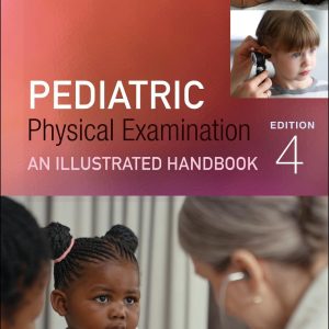 Pediatric Physical Examination: An Illustrated Handbook 4th Edition