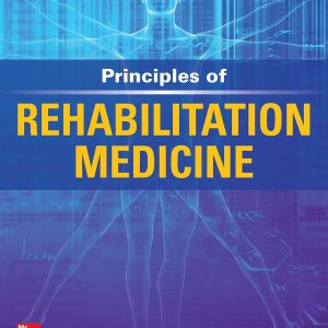 Principles of Rehabilitation Medicine First Edition