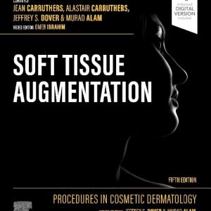 Procedures in Cosmetic Dermatology: Soft Tissue Augmentation 5th Edition