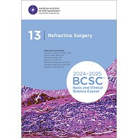 2024-2025 Basic and Clinical Science Course, Section 13: Refractive Surgery