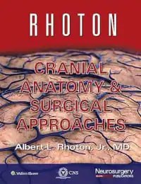 Rhoton Cranial Anatomy and Surgical Approaches  1st Edition