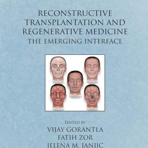 Reconstructive Transplantation and Regenerative Medicine: The Emerging Interface (Gene and Cell Therapy) 1st Edition