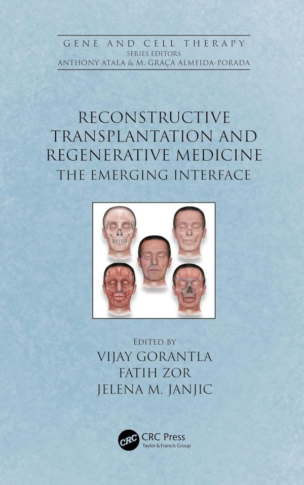 Reconstructive Transplantation and Regenerative Medicine: The Emerging Interface (Gene and Cell Therapy) 1st Edition