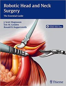 Robotic Surgery of the Head and Neck: A Comprehensive Guide 2015th Edition