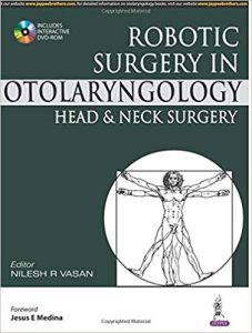 Robotic Surgery in Otolaryngology Head and Neck Surgery 1st Edition