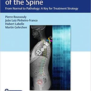 Sagittal Balance of the Spine: From Normal to Pathology: A Key for Treatment Strategy 1st Edition