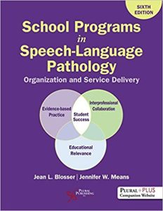 School Programs in Speech-Language Pathology: Organization and Delivery, Sixth Edition 6th Edition