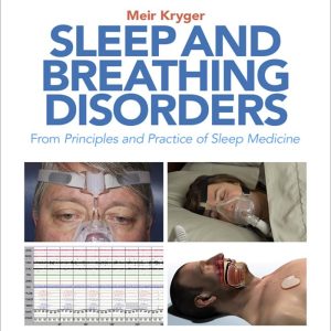 Sleep and Breathing Disorders: From Principles and Practice of Sleep Medicine