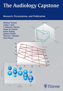 The Audiology Capstone  Research, Presentation, and Publication First Edition