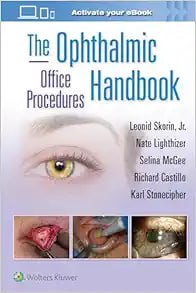 The Ophthalmic Office Procedures Handbook First Edition