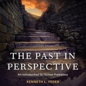 The Past in Perspective: An Introduction to Human Prehistory 9th Edition