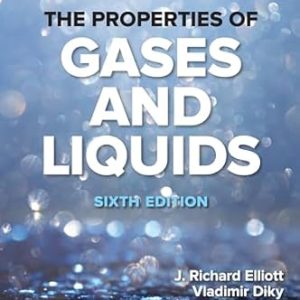 The Properties of Gases and Liquids, Sixth Edition 6th Edition