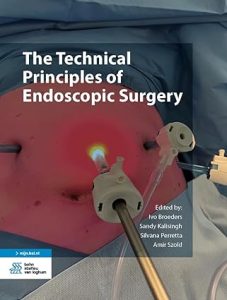 The Technical Principles of Endoscopic Surgery First Edition