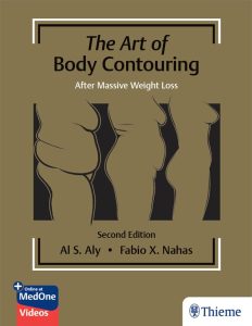 The Art of Body Contouring: After Massive Weight Loss 2nd Edition