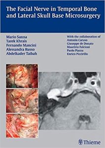 The Facial Nerve in Temporal Bone and Lateral Skull Base Microsurgery 1st Edition
