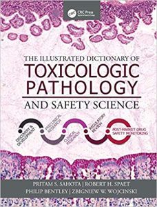 The Illustrated Dictionary of Toxicologic Pathology and Safety Science 1st Edition