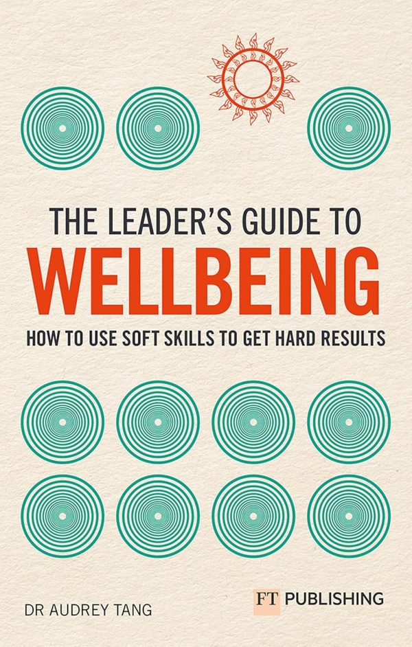 FT.Tang TLG Wellbeing (The Leader’s Guide) 1st edition August 17, 2023