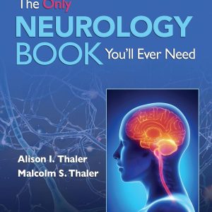 The Only Neurology Book You’ll Ever Need  1st Edition