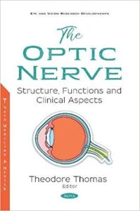 The Optic Nerve: Structure, Functions and Clinical Aspects (July 1, 2019)