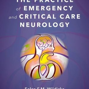 The Practice of Emergency and Critical Care Neurology Third Edition