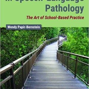 The Practitioner’s Path in Speech-Language Pathology: The Art of School-Based Practice 1st Edition