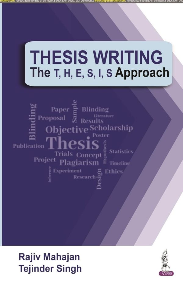 Thesis Writing The T, H, E, S, I, S Approach  First Edition