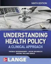 Understanding Health Policy A Clinical Approach  Ninth Edition