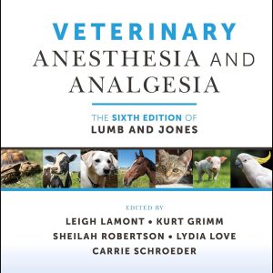 Veterinary Anesthesia and Analgesia The 6th of Lumb and Jones Edition