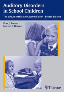 Auditory Disorders in School Children The Law Identification Remediation Fourth Edition
