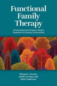 Functional Family Therapy A Comprehensive Evidence-Based Treatment for Diverse Communities