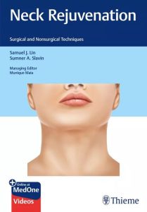 Neck Rejuvenation: Surgical and Nonsurgical Techniques First Edition