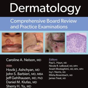 Dermatology  Comprehensive Board Review and Practice Examinations First Edition