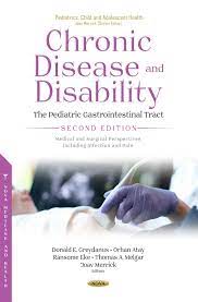 Chronic Disease and Disability  The Pediatric Gastrointestinal Tract  Second Edition